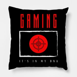 Gaming It's in my DNA Pillow