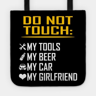 My Tools My Beer My Car My Girlfriend Funny Valentine Birthday Gifts Tote