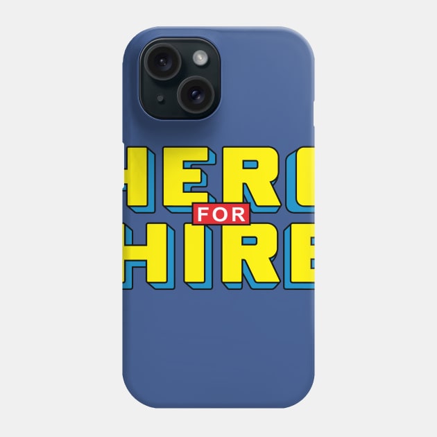 Hero for Hire-Away Edition Phone Case by BlackActionTeesOnDemand