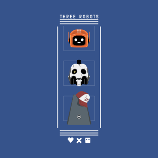 Three robots series T-Shirt