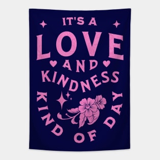 It's A Love And Kindness Kind of Day - Vintage Tapestry