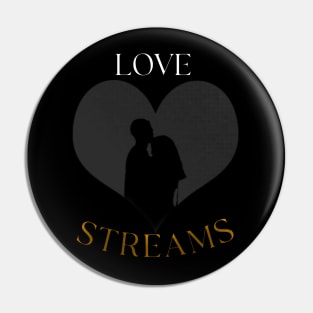 Lovestreams Pin