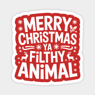 Merry Christmas Ya Filthy Animal Magnet