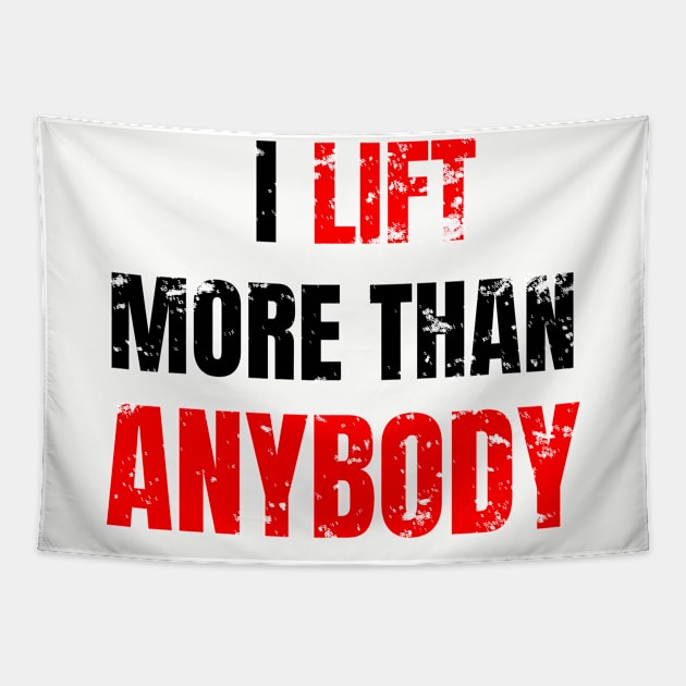 I lift more than anybody Tapestry by WPKs Design & Co