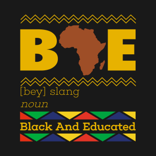 Black And Educated Shirt| Black Pride Tshirt| Black Girl Power Shirt T-Shirt