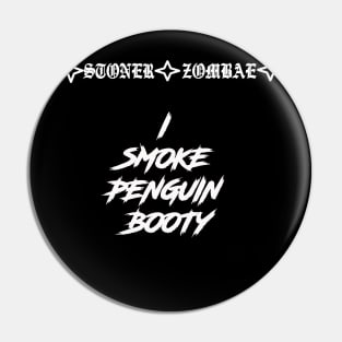 Stoner Zombae Pin