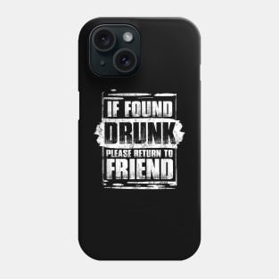 Found Drunk Return To Friend Group Of 3 Friends Drunk Girls Phone Case