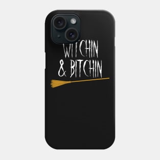 witchin & bitchin Phone Case