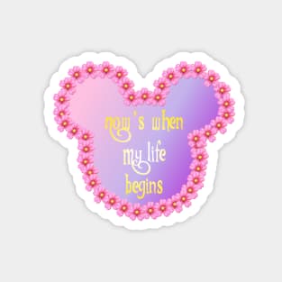 Tangled Now's When my Life Begins Magnet