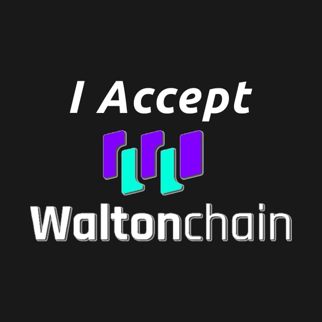 I accept Waltonchain by swiftscuba