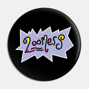 Zoomers Pin