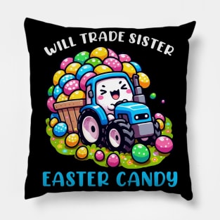 Will Trade Sister For Easter Candy I Egg Hunting Pillow