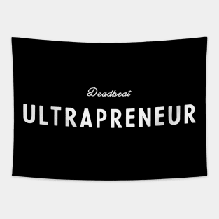 Deadbeat Ultrapreneur Tapestry