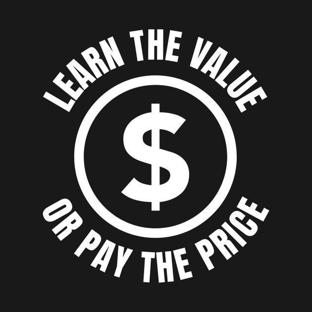 Learn The Value Or Pay The Price Investing by OldCamp