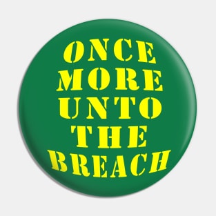 Once More Unto the Breach Pin