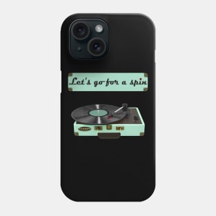 Let's Go For A Spin Phone Case