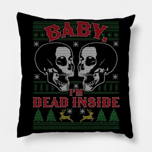 Baby I'm Dead Inside Skull It's Cold Outside Ugly Christmas Pillow