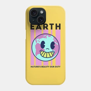 Earth Nature´s Beauty Our Duty Phone Case