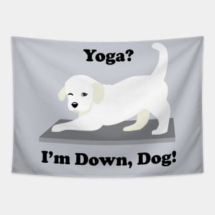 Labrador Yoga Dog Yoga? I'm Down, Dog! Tapestry