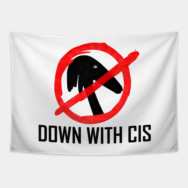 DOWN WITH CIS (Black) Tapestry by Tridaak