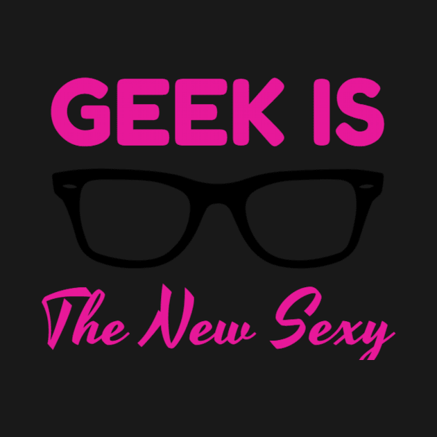 Geek is the new Sexy by Gretathee