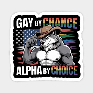 Gay By Chance Alpha Choice Funny Wolf Alpha LGBTQ Magnet