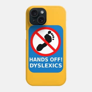 Hands of Dyslexics - Funny Dyslexia Awareness Phone Case