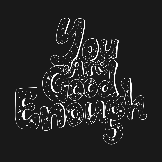 You are good enough by Emotions Capsule