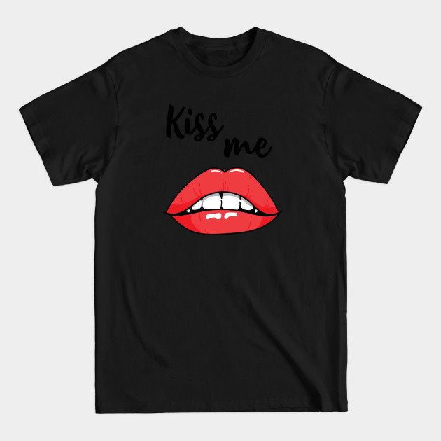 Disover Kiss me - Kiss - T-Shirt