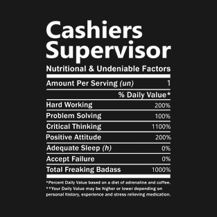 Cashiers Supervisor T Shirt - Nutritional and Undeniable Factors Gift Item Tee T-Shirt