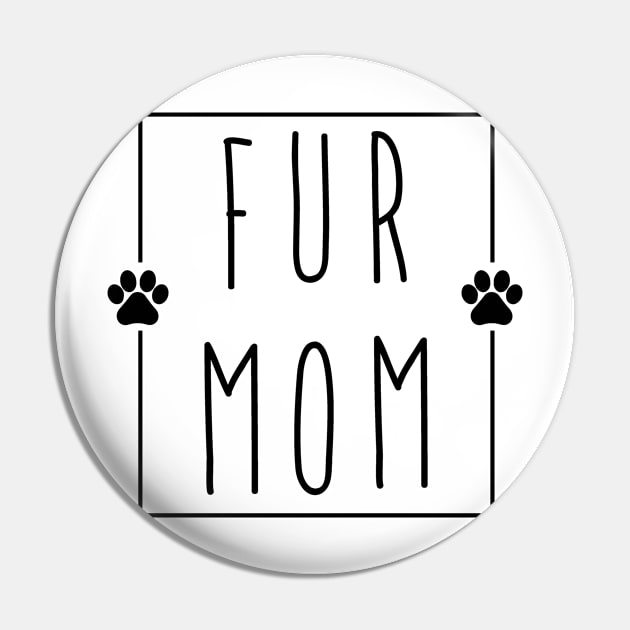 Fur Mom Pin by Satic