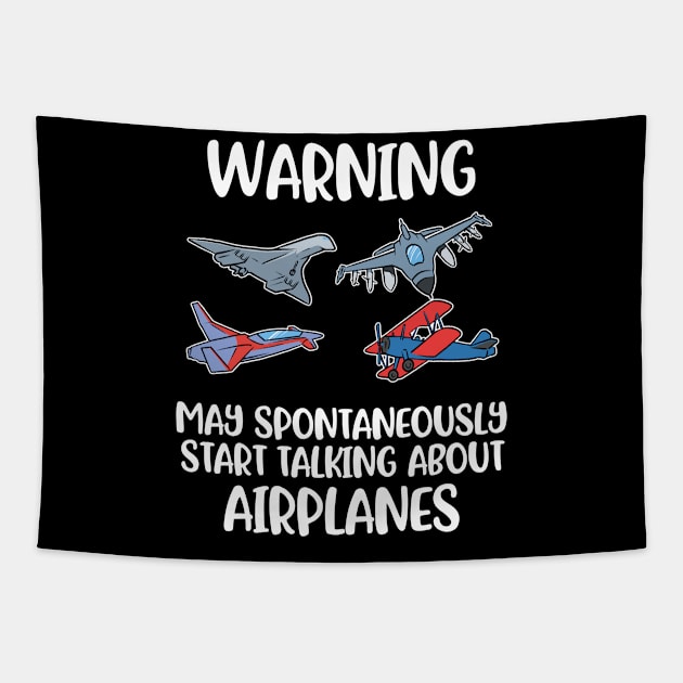 May Talk About Airplanes Funny Aviation Gift Tapestry by CatRobot