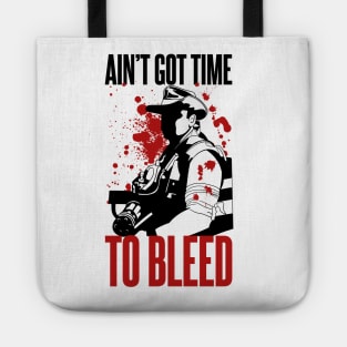 Blaine - Ain't Got time to Bleed Tote