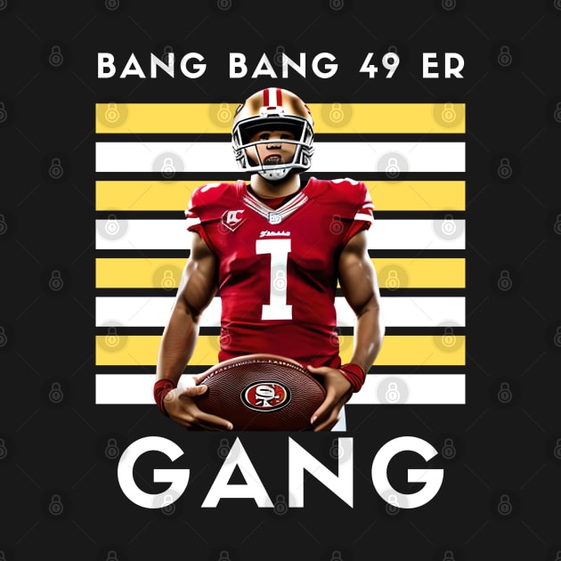 Bang Bang 9er Gang , 49 ers graphic design by Nasromaystro