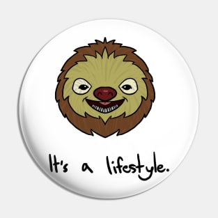 Cute Sloth It's A Lifestyle Funny Sloth Lovers Pin