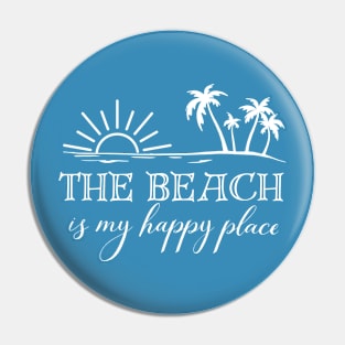 The Beach is My Happy Place -Beach Lovers Pin