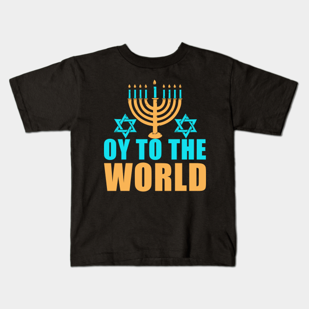 Oy To The World Hanukkah Toddler T-Shirt Jewish Holiday Gift