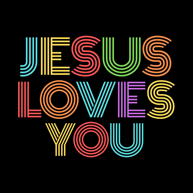 Jesus Loves You | Christian by All Things Gospel