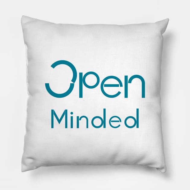 open minded Pillow by Express Yourself everyday