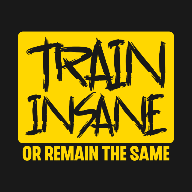 Train Insane or Remain the Same by colorsplash