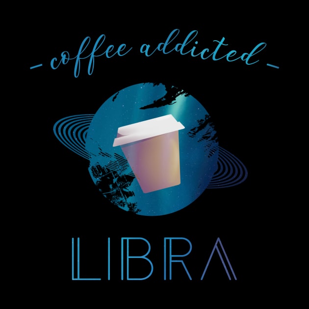 Coffee Lover Libra Addict Cancer Horoscope Zodiac by yellowpomelo
