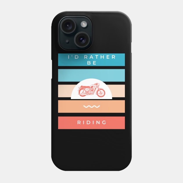 I'd rather be riding vintage motorcycle design for bikers Phone Case by BlueLightDesign
