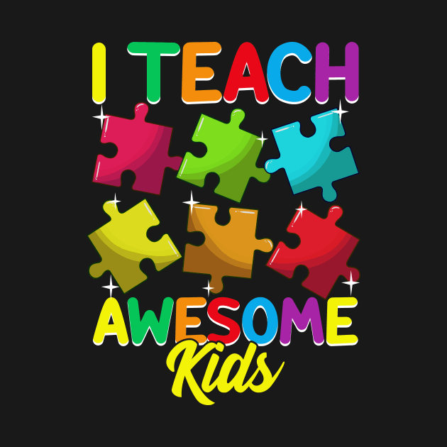 Cute I Teach Awesome Kids Teacher Autism Awareness by theperfectpresents