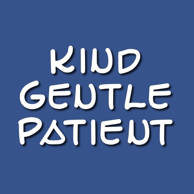 Kind Gentle Patient by Verl