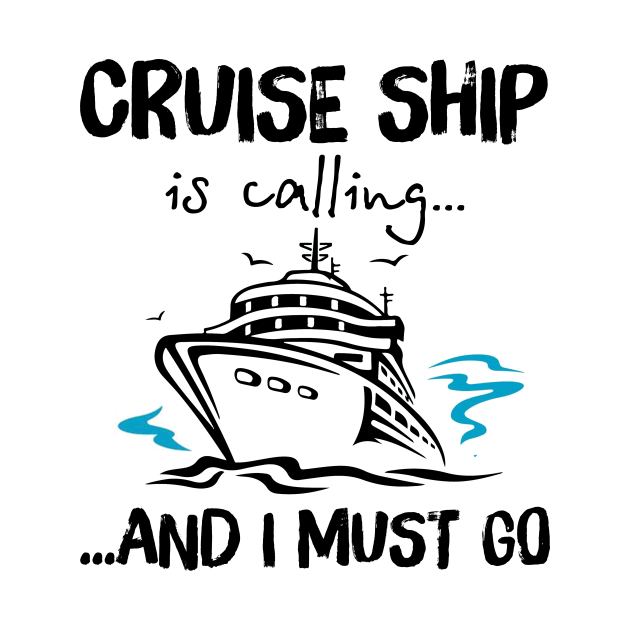 Cruise Ship Is Calling And I Must Go Cruise Kids TShirt TeePublic