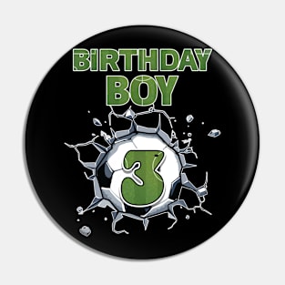 3rd Birthday Boys Soccer player Gift For Boys Kids toddlers Pin