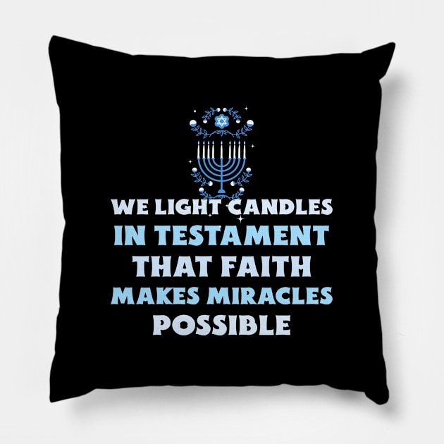 We Light Candles In Testament That Faith Makes Miracles Possible Design Pillow by ArtPace