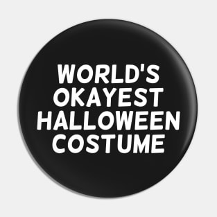 World's okayest halloween costume Pin