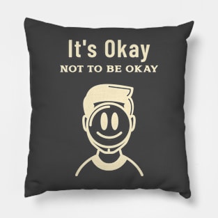 It's Okay Not to Be Okay Men's Mental Health Pillow