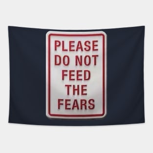 OG SIGNAGE - Please Do Not Feed The Fears Tapestry